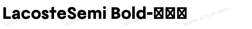 LacosteSemi Bold字体转换 LacosteSemi Bold字体转换